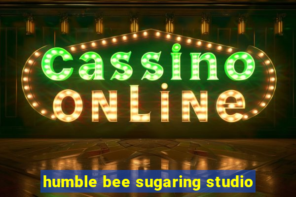 humble bee sugaring studio